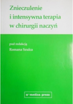 Znieczulenie i intensywna terapia w chirurgii naczyń