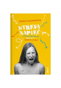 Strefa napięć. Historia naturalna konfliktu z nastolatkiem