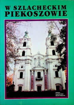 W szlacheckim Piekoszowie