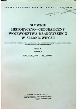 Słownik Historyczno Geograficzny Województwa Krakowskiego w Średniowieczu Cz II Zeszyt 3