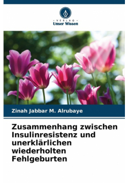 Zusammenhang zwischen Insulinresistenz und unerklärlichen wiederholten Fehlgeburten