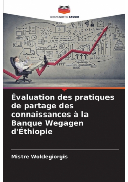 Évaluation des pratiques de partage des connaissances à la Banque Wegagen d'Éthiopie