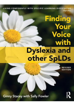 Finding Your Voice with Dyslexia and other SpLDs