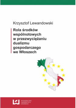 Rola środków wspólnotowych w przezwyciężaniu dualizmu gospodarczego we Włoszech