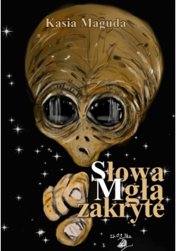 Słowa Mgłą zakryte