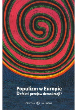 Populizm w Europie. Defekt i przejaw demokracji?