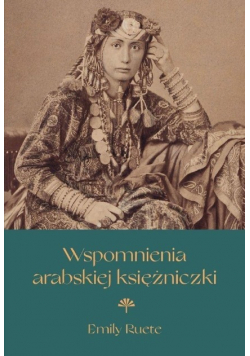 Wspomnienia arabskiej księżniczki