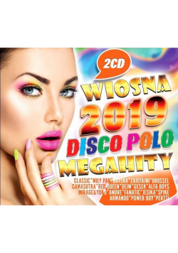 Wiosna 2019. Disco Polo. Megahity (2CD)
