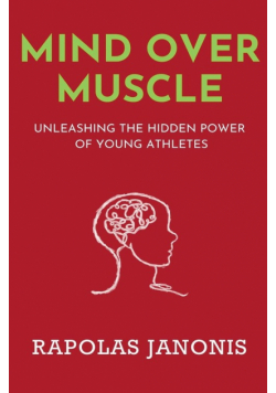 Mind Over Muscle