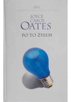 Po to żyłem