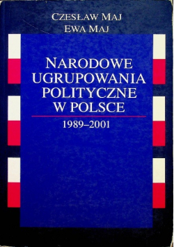 Narodowe ugrupowania polityczne w Polsce 1989 - 2001