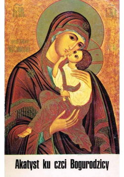 Akatyst ku czci Bogurodzicy