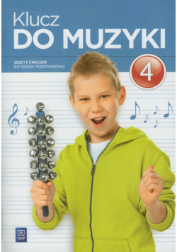 Klucz do muzyki 4: Zeszyt ćwiczeń