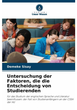 Untersuchung der Faktoren, die die Entscheidung von Studierenden