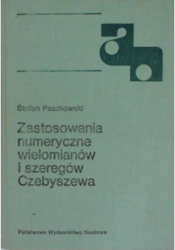 Zastosowania numeryczne wielomianów i szeregów Czebyszewa