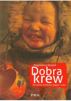 Dobra krew. W krainie reniferów, bogów i ludzi