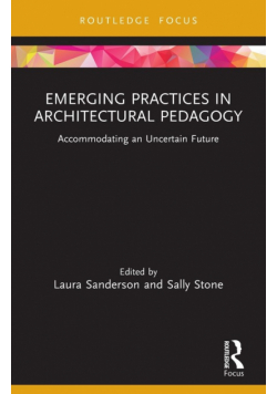 Emerging Practices in Architectural Pedagogy
