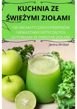 Kuchnia Ze Świeżymi Ziołami