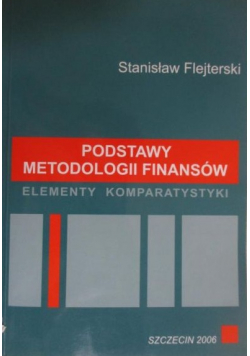 Podstawy metodologii finansów plus autograf Flejterskiego