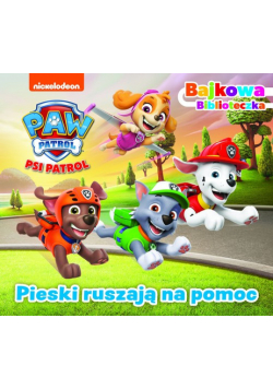 Psi Patrol. Bajkowa biblioteczka 7. Pieski ruszają
