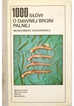 1000 słów o dawnej broni