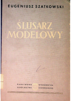 Ślusarz modelowy