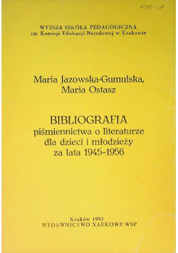 Bibliografia piśmiennictwa o literaturze dla dzieci i młodzieży za lata 1945-1956