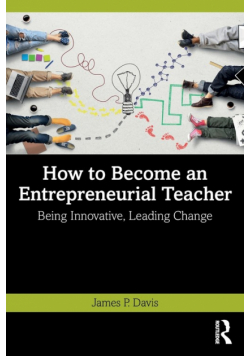 How to Become an Entrepreneurial Teacher