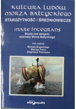 Kultura ludów Morza Bałtyckiego Tom I