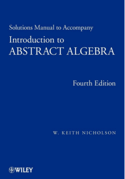 Solutions Manual to Accompany Introduction to Abstract Algebra