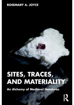 Sites, Traces, and Materiality