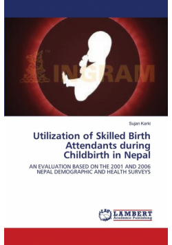 Utilization of Skilled Birth Attendants during Childbirth in Nepal