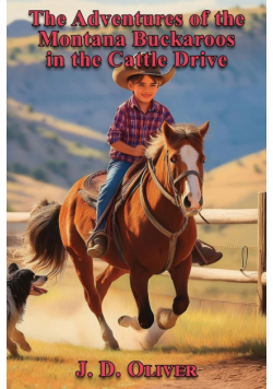 The Adventures of the Montana Buckaroos in the Cattle Drive