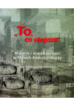 To co ulepsza HIstoria i współczesność w filmach Andrzeja Wajdy