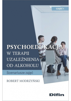 Psychoedukacja w terapii uzależnienia od alkoholu