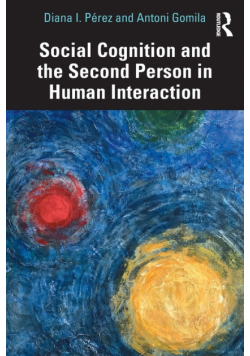 Social Cognition and the Second Person in Human Interaction