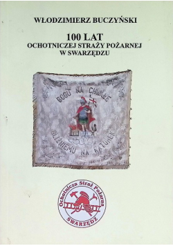 100 lat ochotniczej straży pożarnej w Swarzędzu