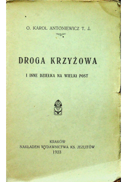 Droga Krzyżowa i inne dziełka na Wielki Post 1923 r.