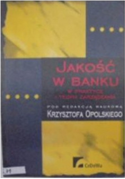 Jakość w banku w praktyce i teorii zarządzania