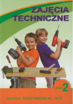 Zajęcia techniczne 4-6 Podręcznik z ćwiczeniami część 2