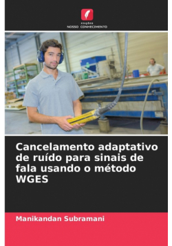 Cancelamento adaptativo de ruído para sinais de fala usando o método WGES