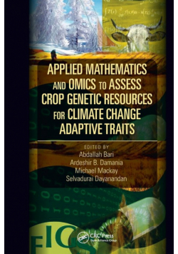 Applied Mathematics and Omics to Assess Crop Genetic Resources for Climate Change Adaptive Traits