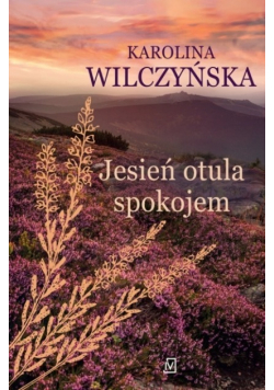Jesień otula spokojem