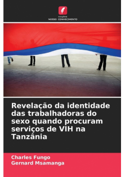 Revelação da identidade das trabalhadoras do sexo quando procuram serviços de VIH na Tanzânia