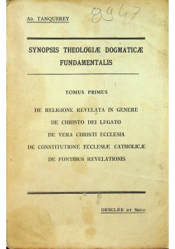 Synopsis theologiae dogmaticae fundamentalis tomus primus 1949 r.
