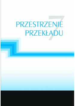 Przestrzenie przekładu Tom 7