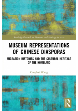 Museum Representations of Chinese Diasporas