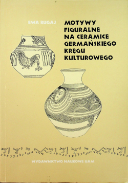 Motywy figuralne na ceramice germańskiego kręgu kulturowego