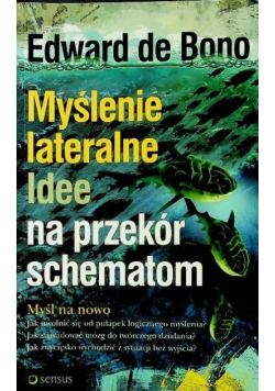Myślenie lateralne Idee na przekór schematom