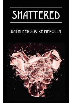 Shattered